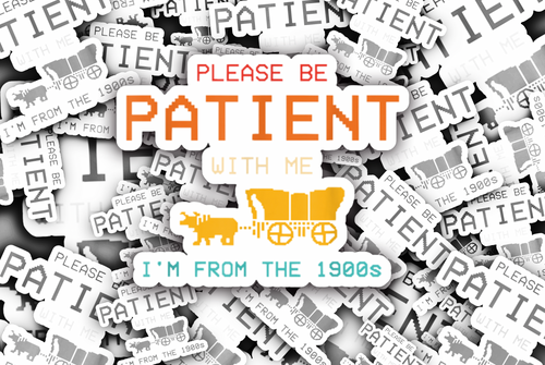 Please Be Patient Sticker (Color)