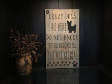 Load image into Gallery viewer, Crazy Dog Sign