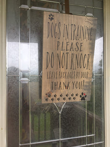 Dogs in training, Do not knock sign, porch sign