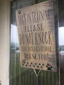 Dogs in training, Do not knock sign, porch sign