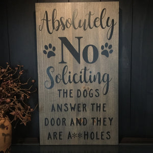 No Soliciting, Do not knock sign, crazy dog sign
